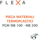 PIEGA MATERIALI TERMOPLASTICI mod. PGM MB 100 - MB 200